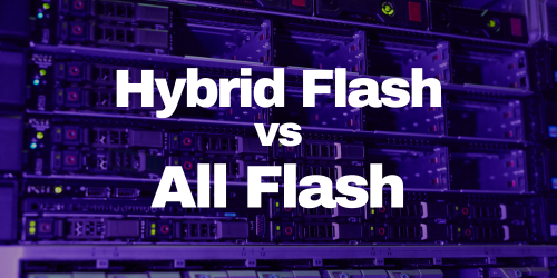  Hybrid Flash ou All Flash: Qual é o melhor sistema para empresas?