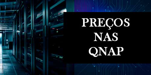 Veja preços e dicas para acertar na escolha do QNAP NAS