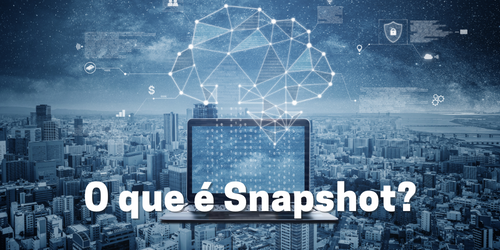 O Que é Snapshot: Guia Completo Para Iniciantes