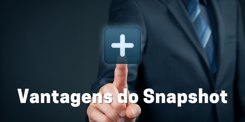 Vantagens e Benefícios dos Snapshots no Gerenciamento de Dados